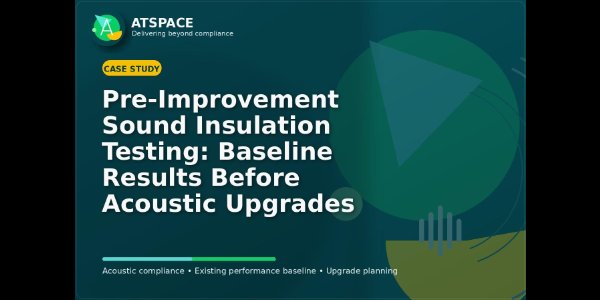 Pre-Improvement Sound Insulation Testing: Baseline Results Before Acoustic Upgrades