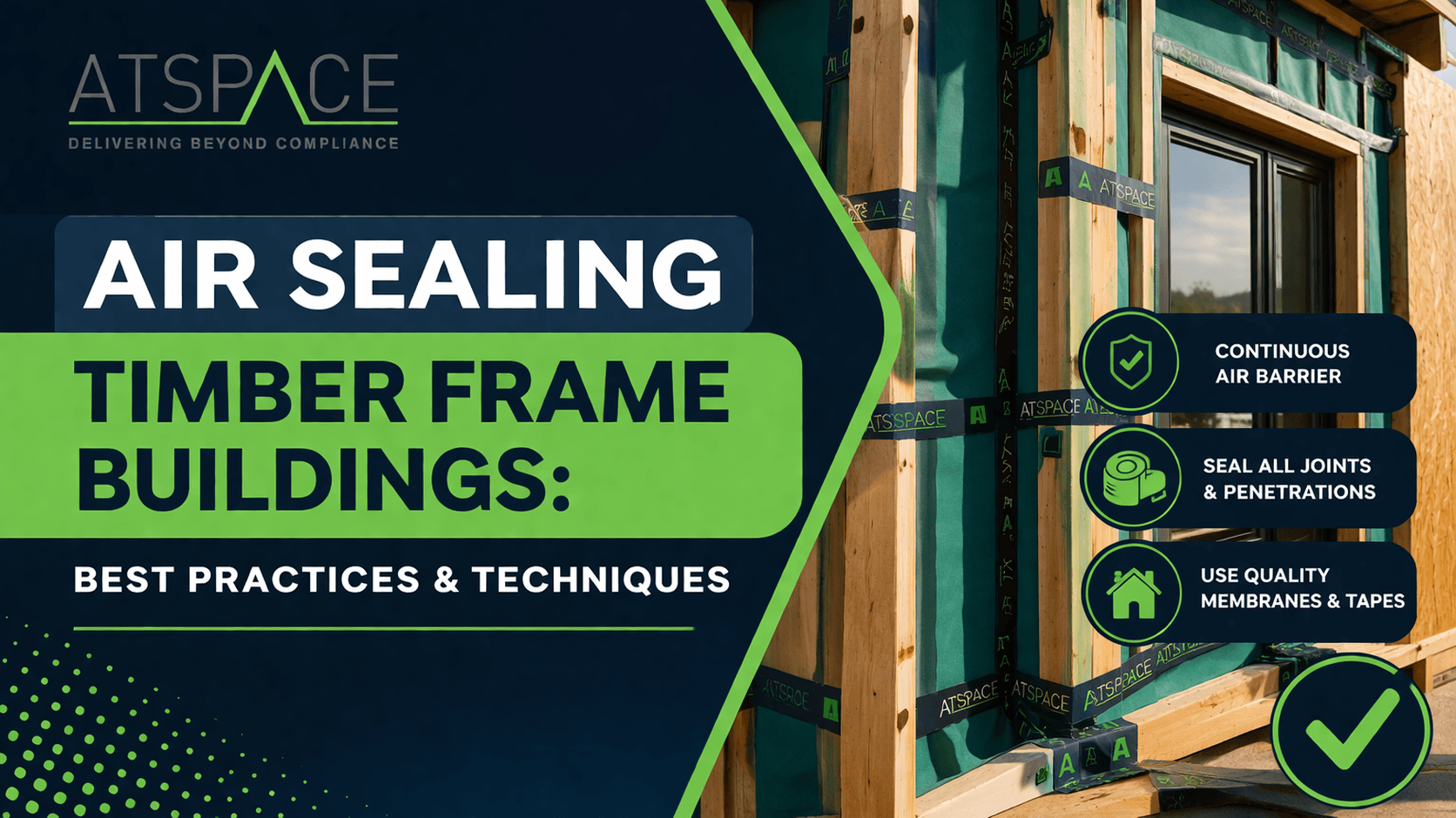 Air Sealing Timber Frame Buildings: Best Practices & Techniques